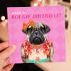 Have a Bougie Birthday pug dog animal in clothes card for female, girlfriend, wife, partner, girl, gal pal (Animalyser) Size A6/A5/A4/Square - A6: Single card