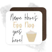Personalised Drinks Coaster - Name's Egg Nog Goes Here!