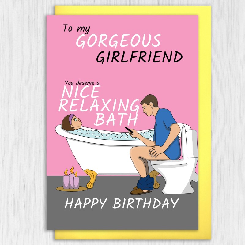 You deserve a nice relaxing bath funny wife, girlfriend, toilet humour birthday card from husband, boyfriend (Size A6/A5/A4/Square 6x6") - A6: Single card - Girlfriend