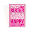 Funny Big Sister Birthday Card - From Younger, Crazier Sister - A5 Portrait - 1 Card