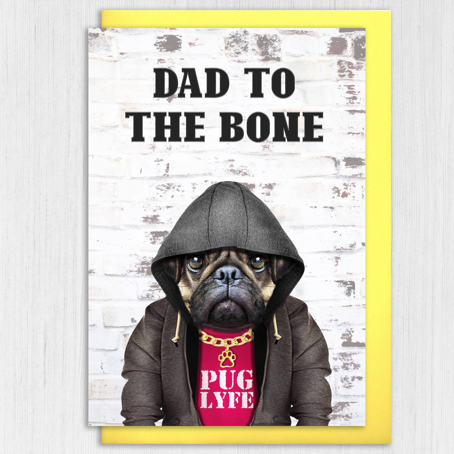 Dad to the Bone pug, dog in clothes birthday card for dad, father, daddy, papa from son, daughter (Animalyser) (Size A6/A5/A4/Square 6x6") - A6: Single card