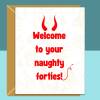 Funny 40th Birthday Card - Personalised - Cheeky Card For Someone Turning Naughty 40 Years Old - For Him or For Her - Blank inside - Large