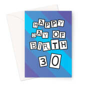 Age 30 Happy Day Of Birth - Birthday Card For Him - Blue