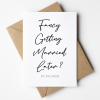 Fancy Getting Married Later Wedding Day Card - A6 - 4.1" x 5.8"