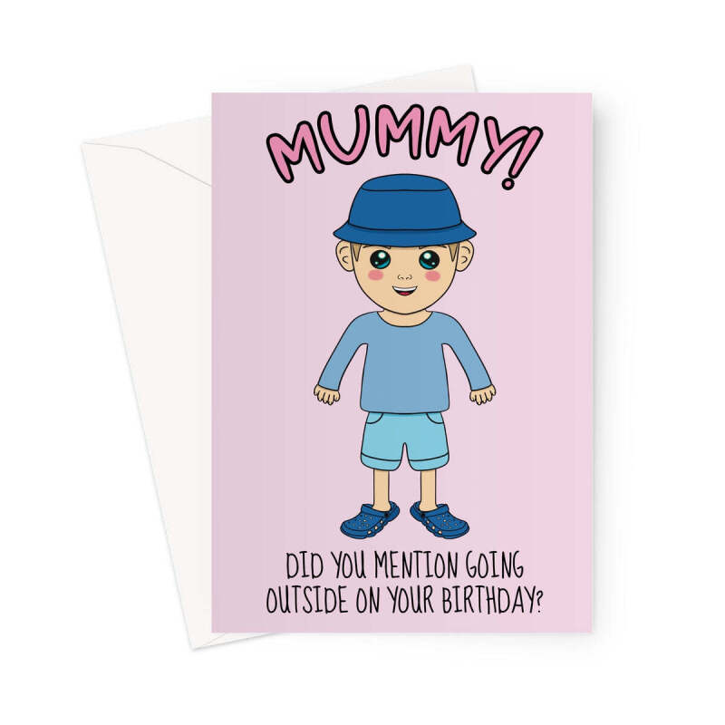 Funny Mummy Birthday Card - Boy Crocs - A5 Portrait - 1 Card