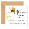 Thanks For BEEing Such A Wonderful Mentor | placement card, nursing placement, student placement, uni placement thank you card Mentor Card