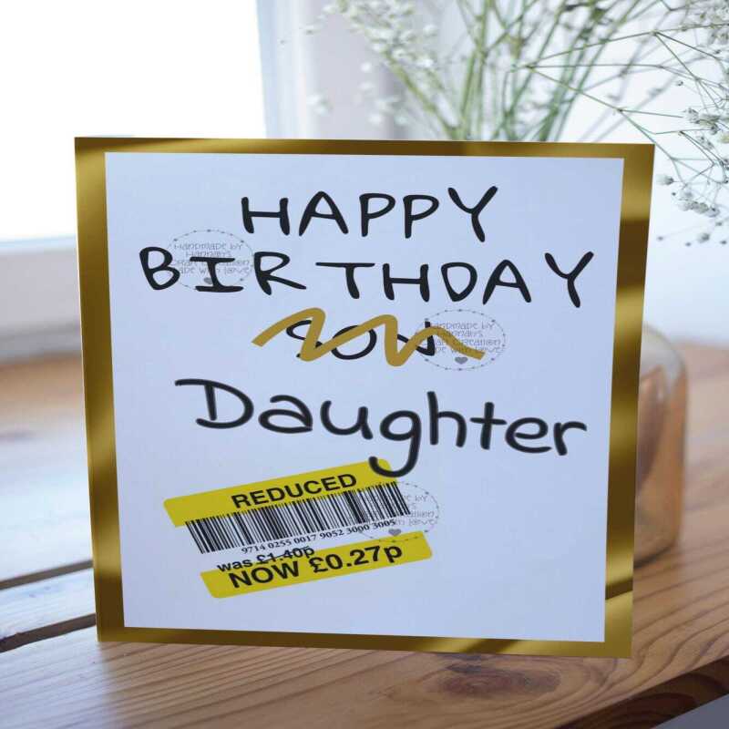 Funny Reduction Son/Daughter Birthday Card - daughter crossed out