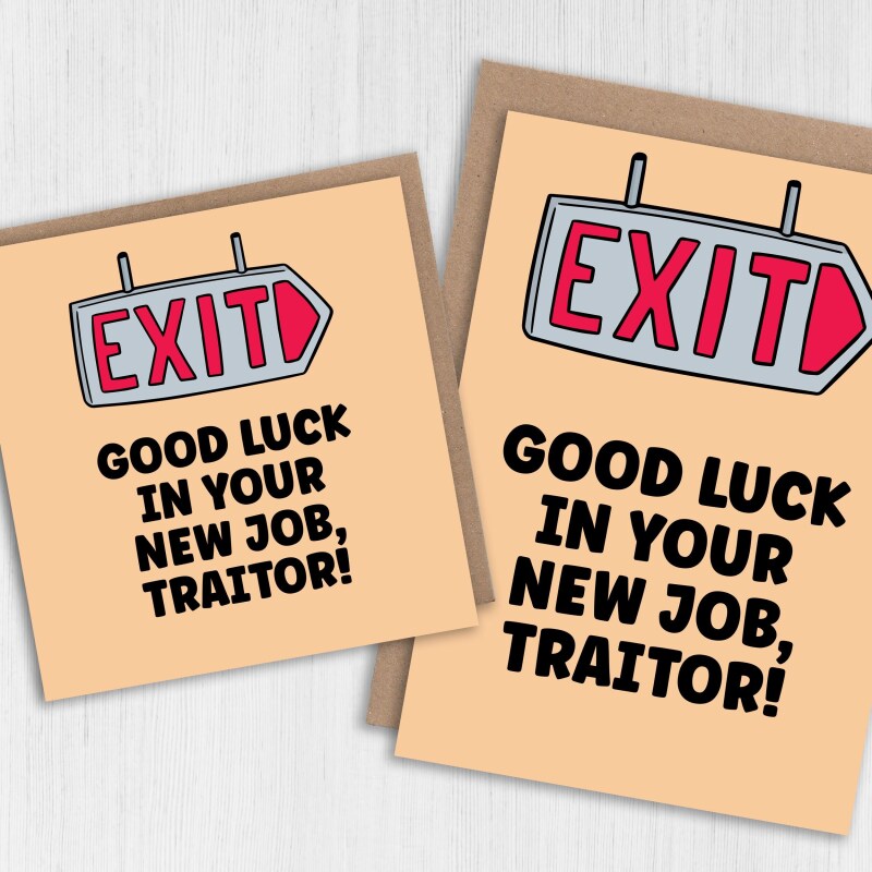 Good luck in your new job traitor! Funny rude, new job, leaving, congratulations card for colleague, coworker (Size A6/A5/A4/Square 6x6") - A6: Single card