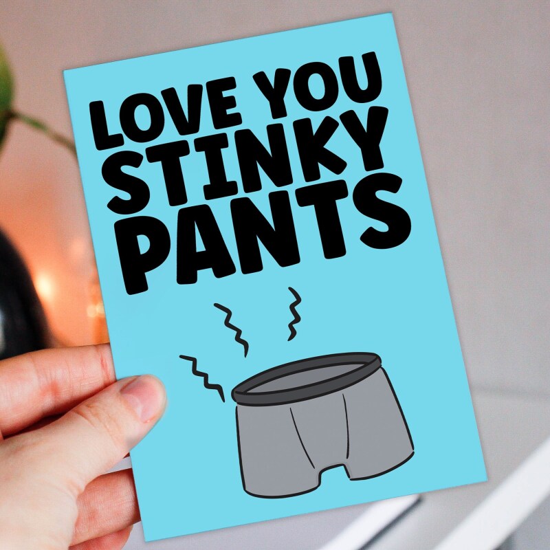 Love you stinky pants funny farting anniversary, Valentine’s Day card for boyfriend, husband, male partner (Size A6/A5/A4/Square 6x6") - A6: Single card