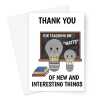 Thank You Card For Teacher - Funny Watts Light Bulb Pun -  A5 Greeting Card - A5 Portrait - 1 Card