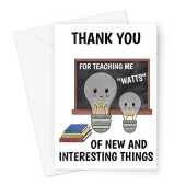 Thank You Card For Teacher - Funny Watts Light Bulb Pun -  A5 Greeting Card