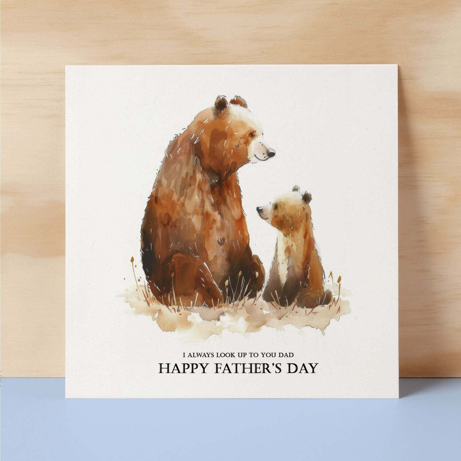 Father's Day Card For Dad Bear and Cub Illustration Simple Father's Day Card I always look up to you Dad Father's Day Gift - Square (5.5x5.5) / Blank Message