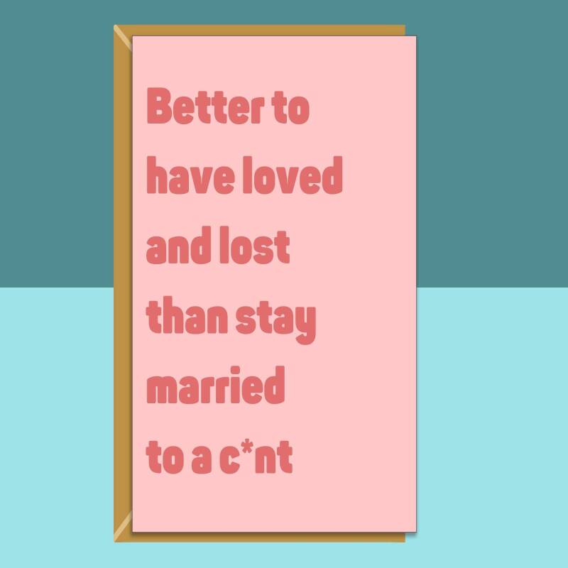 Funny Rude Divorce Card - Personalised - For Her - For your friend, sister, colleague or anyone else getting a divorce. - Blank inside