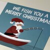 We fish you a Merry Christmas fishing, fisherman Santa Christmas, Holidays card (Size A6/A5/A4/Square 6x6") - A6: Single card