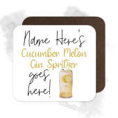Personalised Drinks Coaster - Name's Cucumber Melon Gin Spritzer Goes Here!