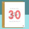 30th Birthday Card - personalised - for girlfriend, wife, Fiance - The one I love - 30 year old - Blank inside - Small