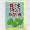 Better sprout than in rude, fart, farting, trump Christmas, Holidays card for dad, father, uncle, brother, male (Size A6/A5/A4/Square 6x6") - A6: Single card