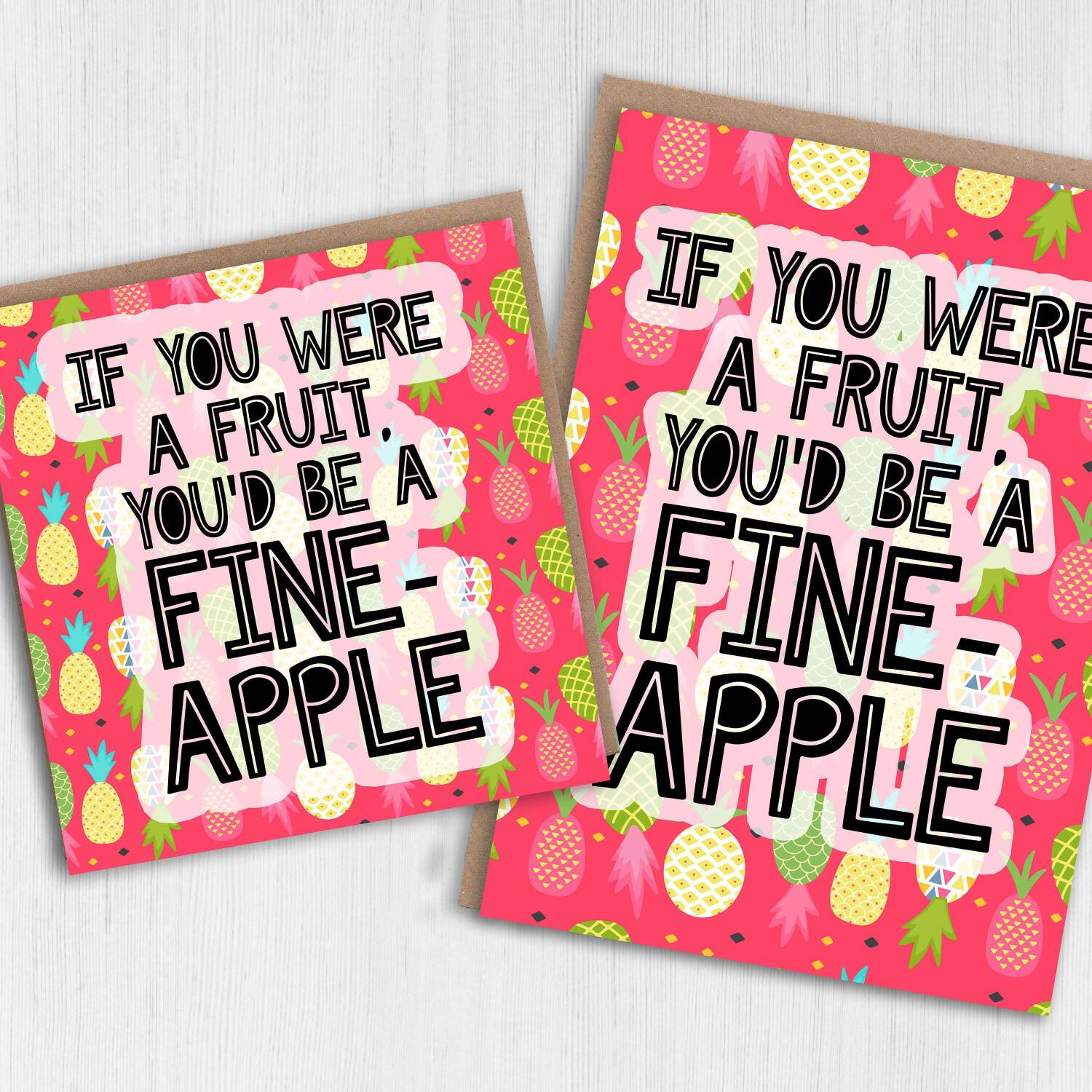 If you were a fruit, you'd be a fine-apple funny, cheesy pineapple Valentine's card for wife, husband, partner (Size A6/A5/A4/Square 6x6") - A6: Single card