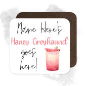 Personalised Drinks Coaster - Name's Honey Greyhound Goes Here!