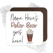 Personalised Drinks Coaster - Name's Polar Bear Goes Here!