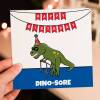 Dino-sore funny dinosaur male, female birthday card for grandad, grandma, dad, mum, mom, old age, OAP, pensioner (Size A6/A5/A4/Square 6x6") - A6: Single card - Male