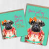 Pug birthday, anniversary, Valentine’s Day card: You’re just my pug of tea - A6: Single card