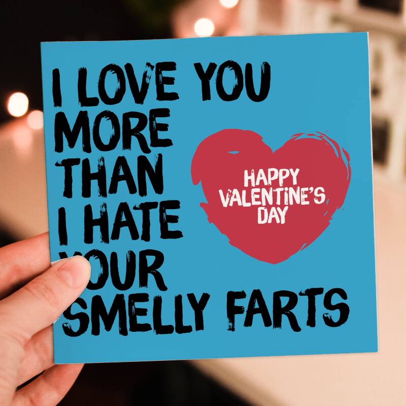 Love you more than I hate your smelly farting funny, cheeky Valentine's Day card for wife, husband, partner (Size A6/A5/A4/Square 6x6") - A6: Single card