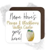 Personalised Drinks Coaster - Name's Mango and Blackberry Vodka Cooler Goes Here!