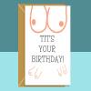 Funny birthday card - Tit's your birthday! - Rude joke card for her or for him