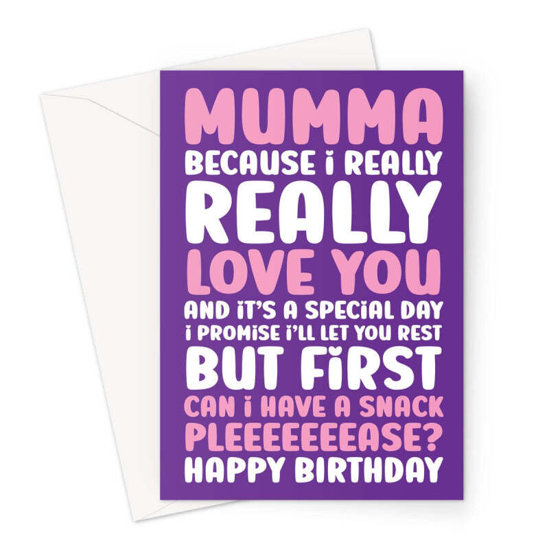 Mumma Birthday Card - Snack Please - A5 Portrait - 1 Card