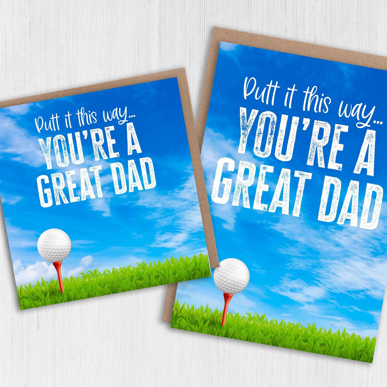 Putt it this way, you're a great dad golfer, golfing, golf Father's Day card for papa, daddy, father from child (Size A6/A5/A4/Square 6x6") - A6: Single card