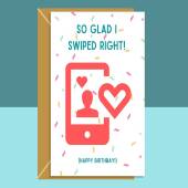 Funny Tinder Birthday Card - Glad I Swiped Right - For those who met through online dating - Personalised if needed