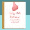 Funny Bestie 25th Birthday Card - Personalised Best Friend Card - For her - Ideal rude card for your mate turning 25 years old - Blank inside - Regular