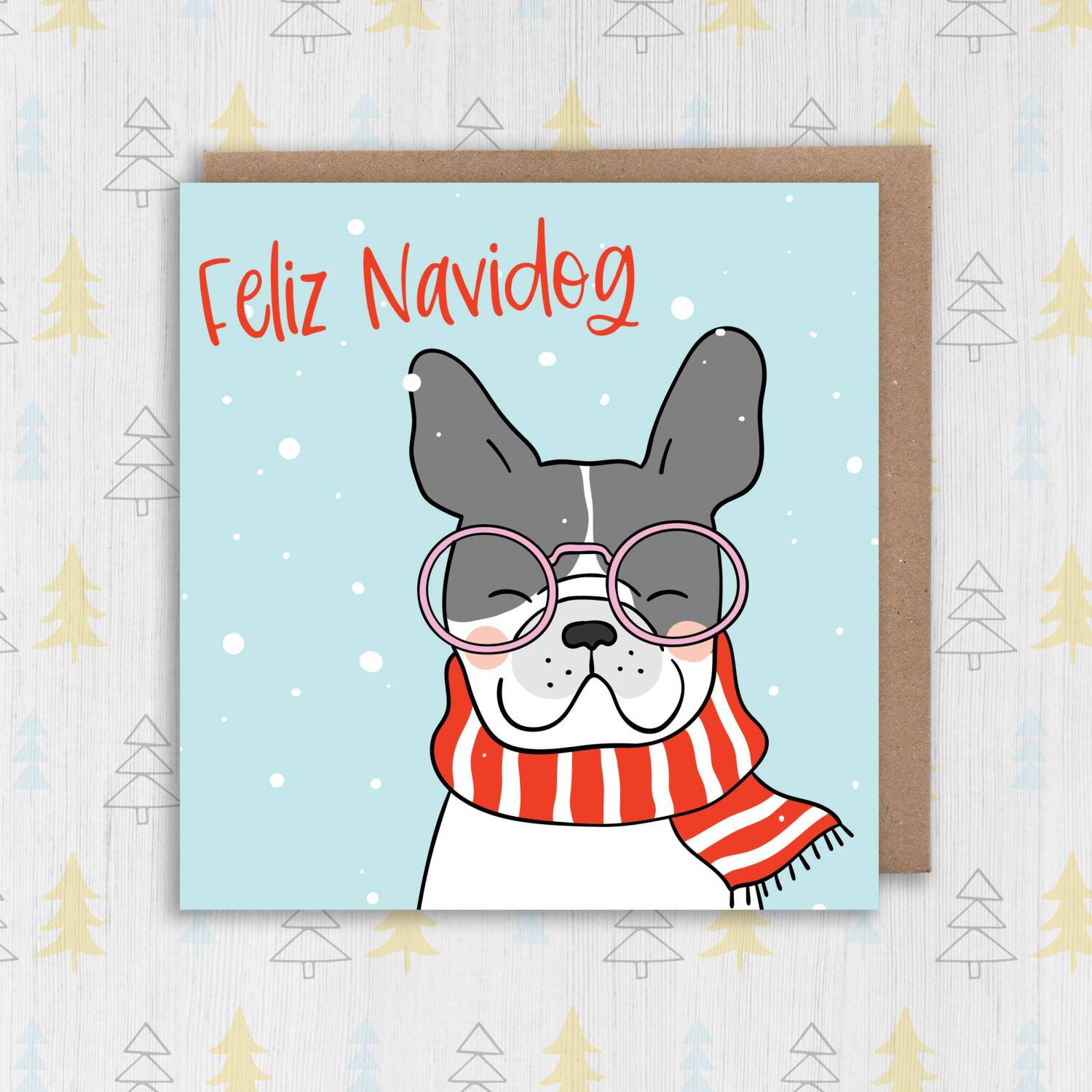 Feliz Navidog dog, pet Christmas, Holidays, Xmas, festive feliz navidad card from the dog, pet, doggy, pooch (Size A6/A5/A4/Square 6x6") - A6: Single card