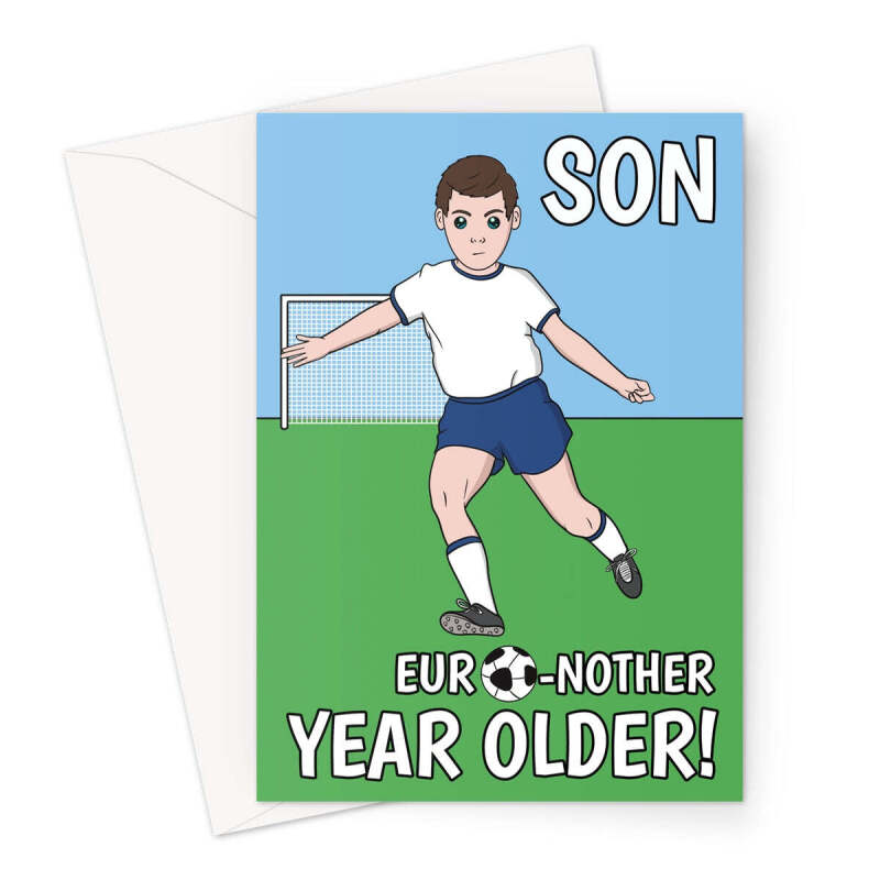 Football Birthday Card For Son - Euro Year Older - A5 Portrait - 1 Card