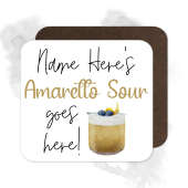 Personalised Drinks Coaster - Name's Amaretto Sour Goes Here!