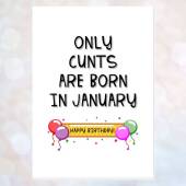 rude birthday card, cunt birthday card, only cunts are born in january, february, march, etc, friend birthday card, cunt card, rude card