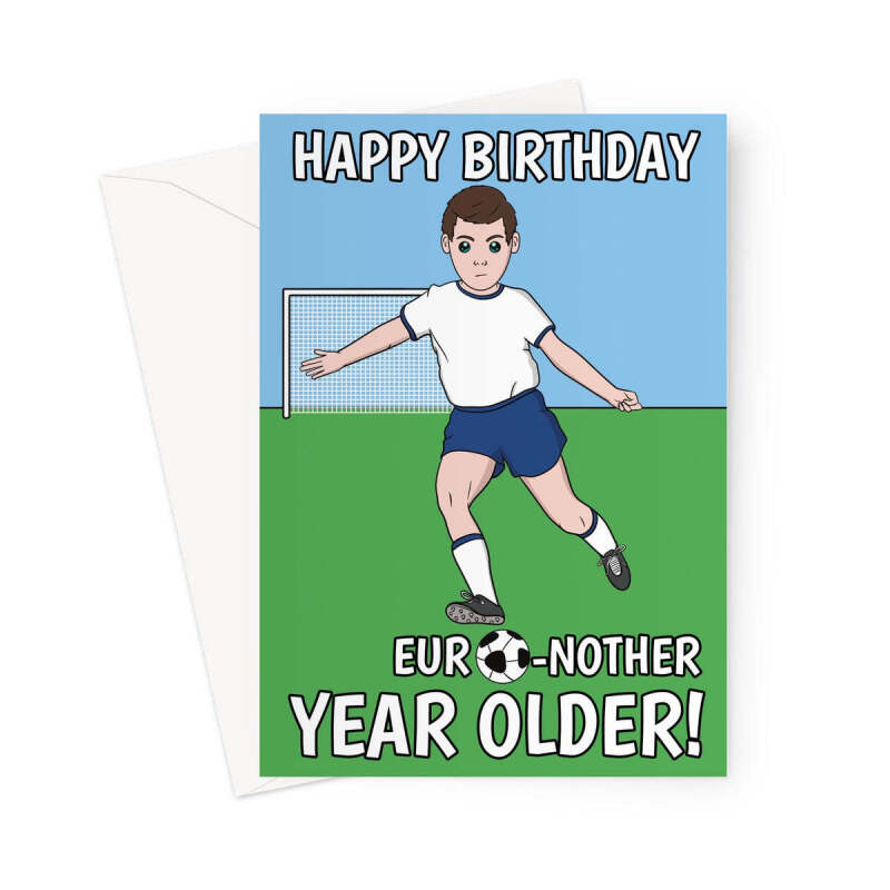 Euro Another Year Older Birthday Card - Football Greeting Card - A5 Portrait - 1 Card