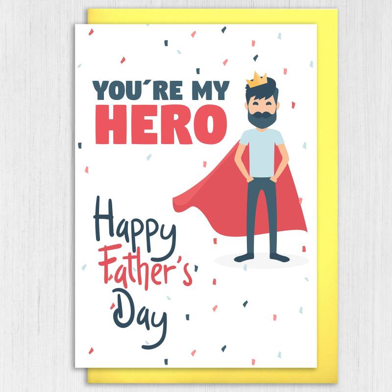 You're my hero. Happy Father's Day superhero Father's Day card for dad, daddy, father from son, daughter, child (Size A6/A5/A4/Square 6x6") - A6: Single card