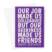 Happy Birthday Card - Geeky Work Colleague - A5 Greeting Card