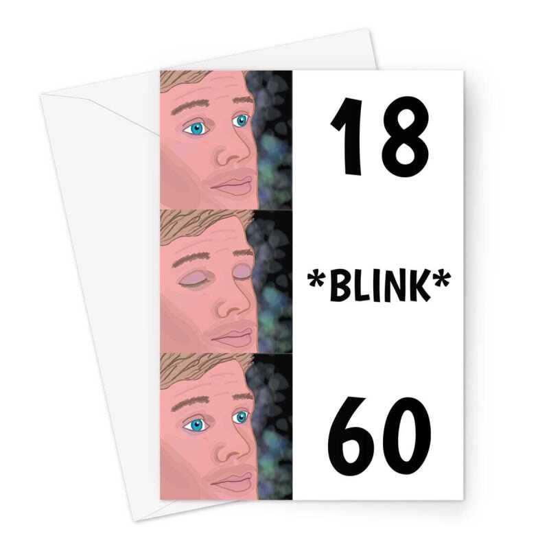 Happy Birthday Card For A 60th - Funny Blink Meme - A5 Greeting Card - A5 Portrait - 1 Card