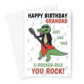 Happy Birthday Card For Grandad - Funny Rocking Crocodile - A5 Greeting Card