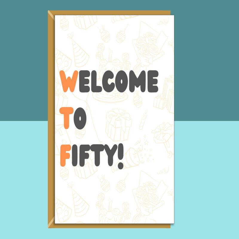 Funny 50th Birthday Card - Personalised inside if required - For Him or For Her - Perfect greetings card for someone turning 50 years old - Blank inside - Small