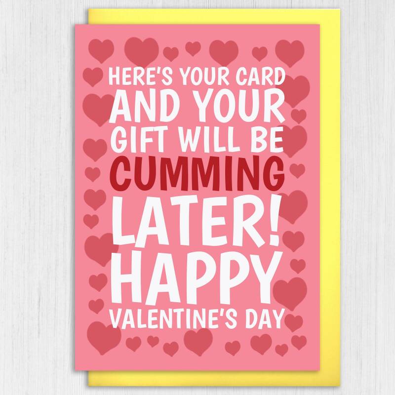 Here's your card and your gift will be cumming later Valentine's Day card for wife, girlfriend, husband, boyfriend (Size A6/A5/A4) - A6: Single card