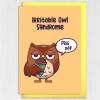 Irritable owl syndrome, piss off funny, rude, offensive, swear word, swearing, curse word owl birthday card (Size A6/A5/A4/Square 6x6") - A6: Single card