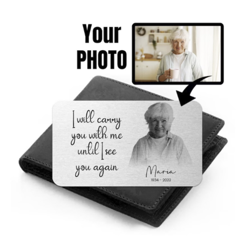 Memorial Wallet Card - I Will Carry You With Me Until I See You Again