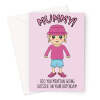 Funny Mummy Birthday Card - Girl Crocs - A5 Portrait - 1 Card