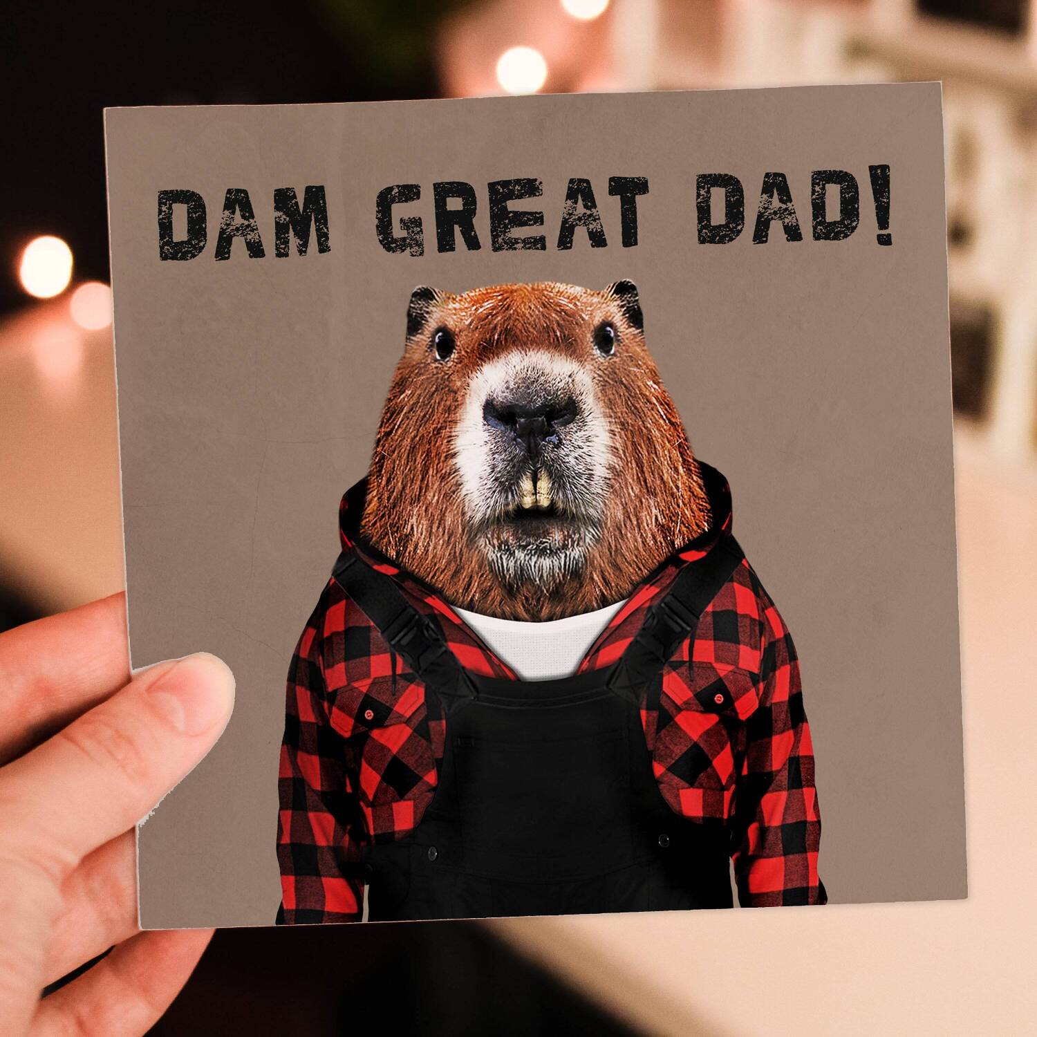 Dam Great Dad! Beaver in clothes Father’s Day card for daddy, father, papa from son, daughter (Animalyser) (Size A6/A5/A4/Square 6x6") - A6: Single card