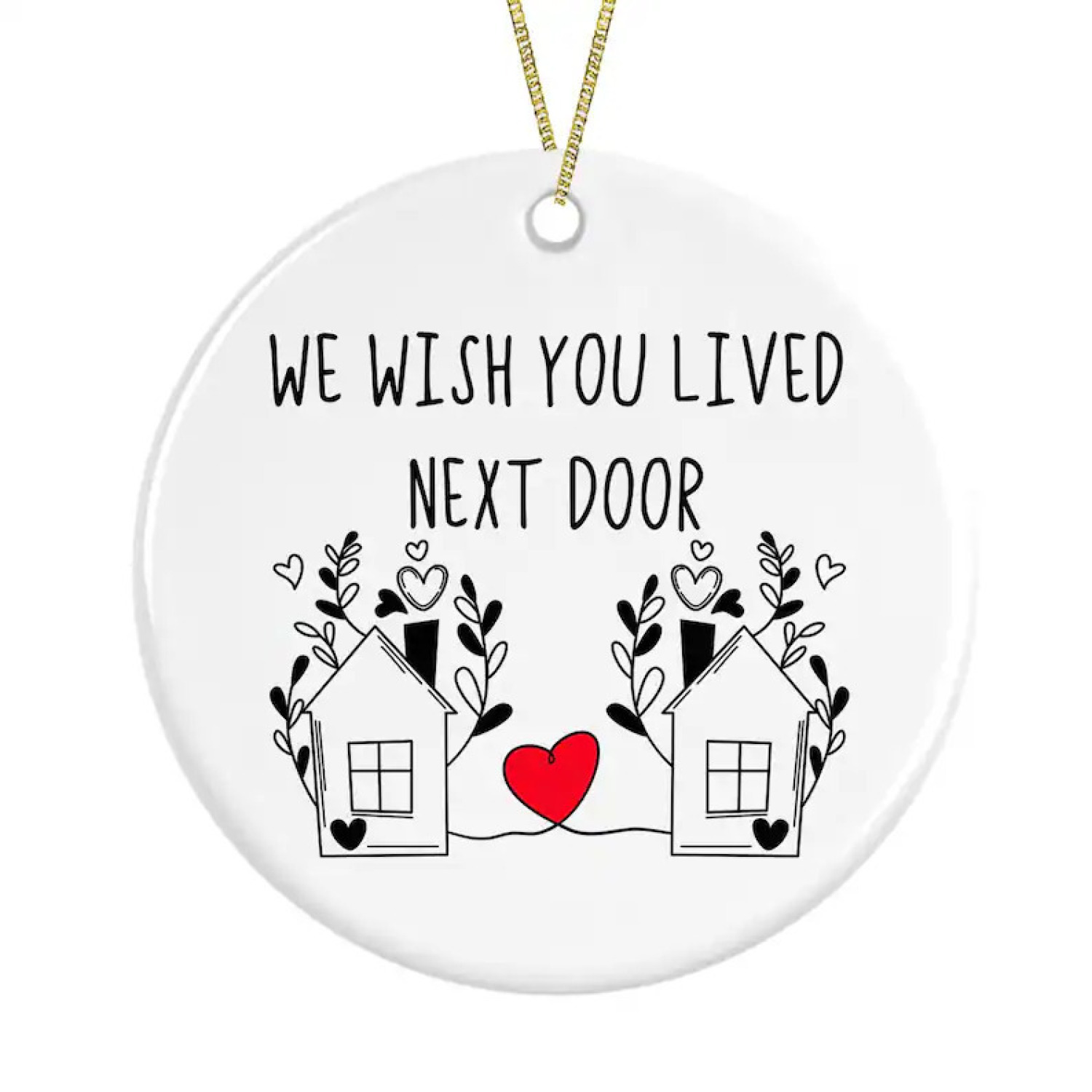 I wish you lived next door keepsake ceramic Decoration - I Wish... - Single Item