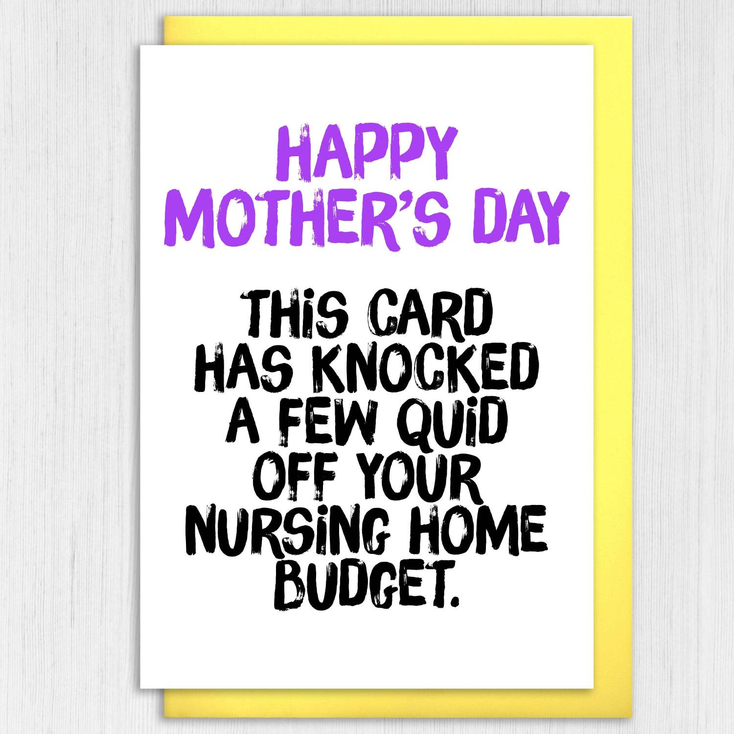 This card has knocked a few quid off your nursing home budget Funny, rude Mother's Day card for mum, mom, mother (Size A6/A5/A4/Square 6x6") - A6: Single card